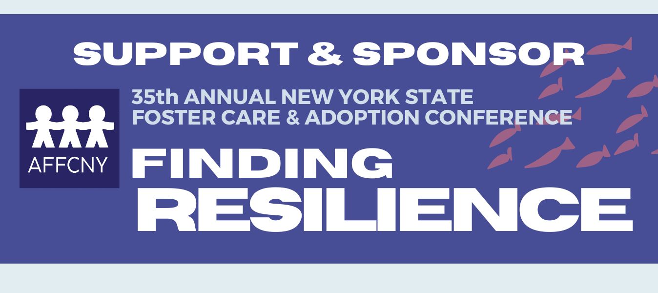 Support & SPONSOR 35th ANNUAL NEW YORK STATE FOSTER CARE & ADOPTION CONFERENCE