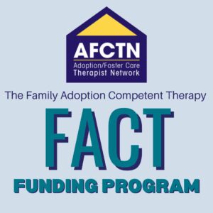 Family Adoption Competent Therapy (FACT) Funding Program