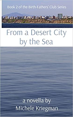 From a Desert City by the Sea: Book 2 of the Birth-Fathers' Club Series