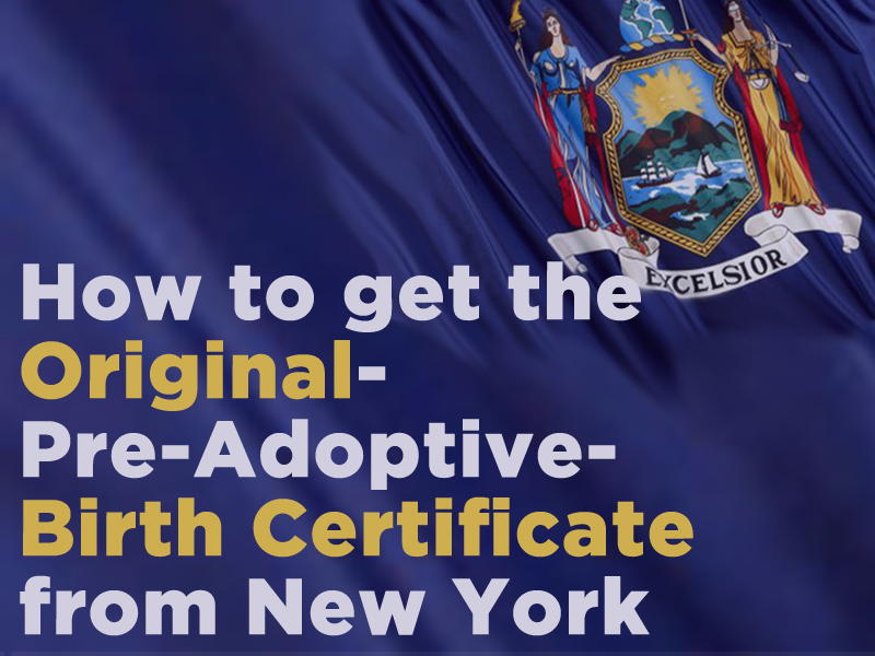 Request your pre-adooption birth certificate in new york