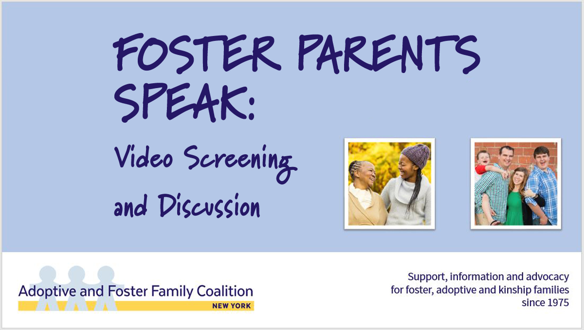 FOSTER PARENTS SPEAK: Video Screening and Discussion