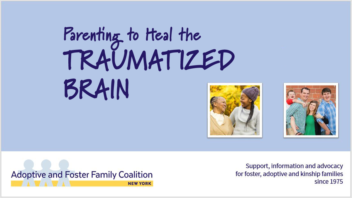 PARENTING TO HEAL THE TRAUMATIZED BRAIN